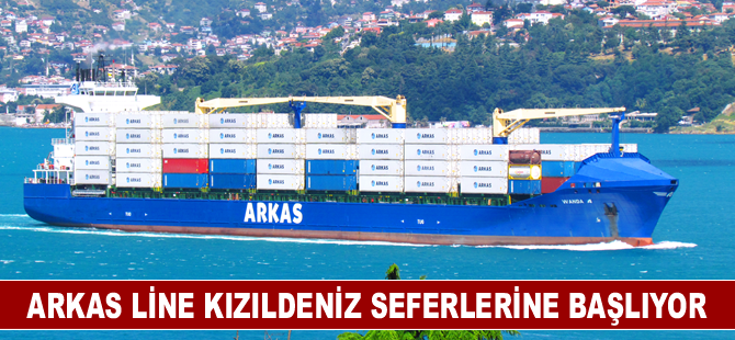 Arkas Line Kızıldeniz seferlerine başlıyor