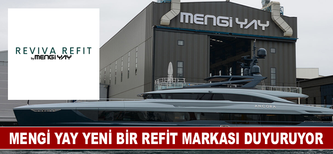 Mengi Yay yeni bir refit markası duyuruyor