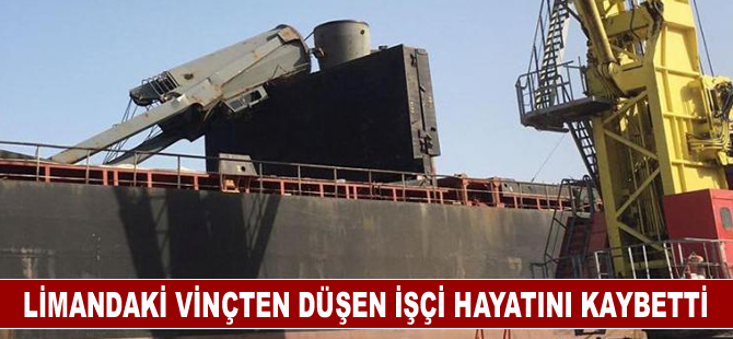 Limandaki vinçten düşen işçi hayatını kaybetti