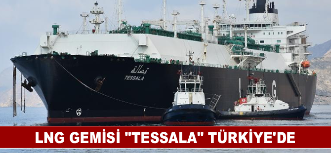 LNG gemisi "Tessala" Türkiye'de