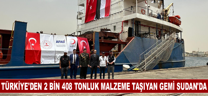 Türkiye'den 2 bin 408 tonluk malzeme taşıyan gemi Sudan'da