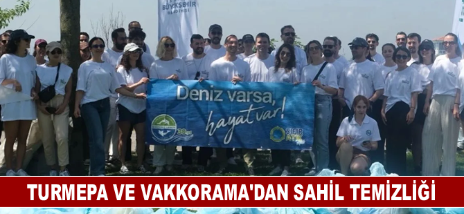 TURMEPA ve Vakkorama’dan sahil temizliği