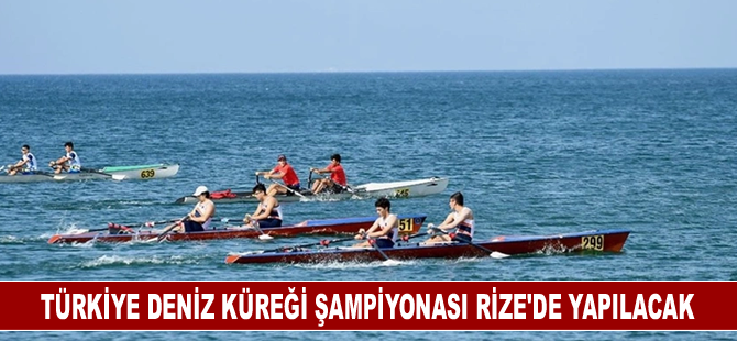 Türkiye Deniz Küreği Şampiyonası Rize'de yapılacak