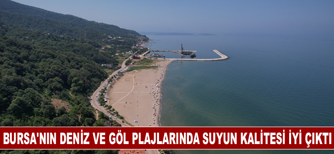 Bursa'nın deniz ve göl plajlarında suyun kalitesi iyi çıktı