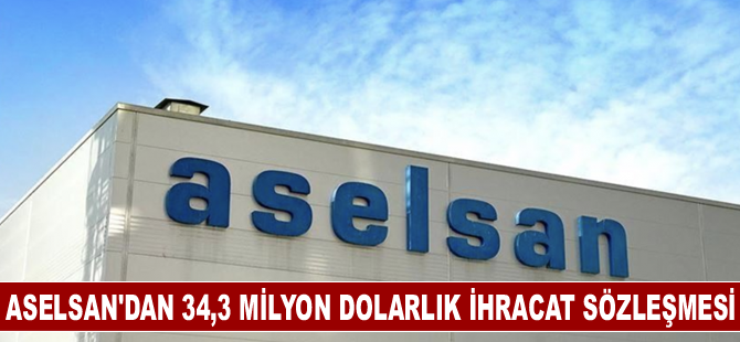 ASELSAN'dan 34,3 milyon dolarlık ihracat sözleşmesi