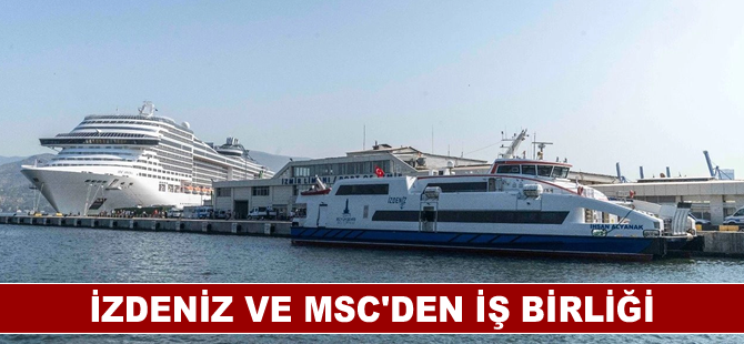 İZDENİZ ve MSC’den İzmir Körfezi’nde turizm iş birliği