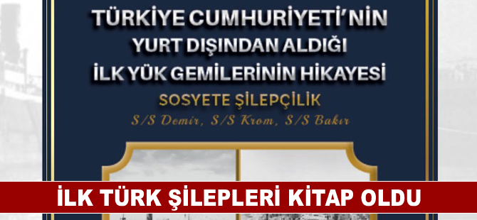 İlk Türk şilepleri kitap oldu