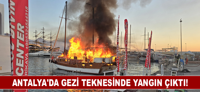 Antalya'da gezi teknesinde yangın çıktı!