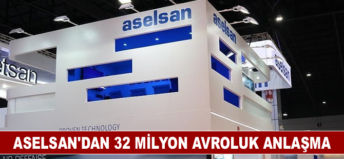 ASELSAN'dan 32 milyon avroluk anlaşma