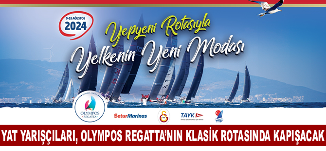 En iyi yat yarışçıları, Olympos Regatta’nın klasik rotasında kapışacak