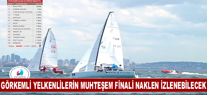 Görkemli yelkenlilerin muhteşem finali naklen izlenebilecek