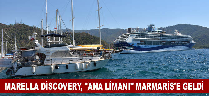 Marella Discovery, "ana limanı" Marmaris'e geldi