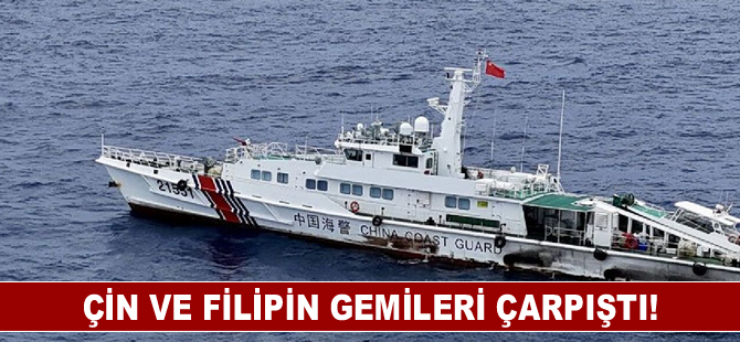 Çin ve Filipinlere ait 2 gemi çatıştı