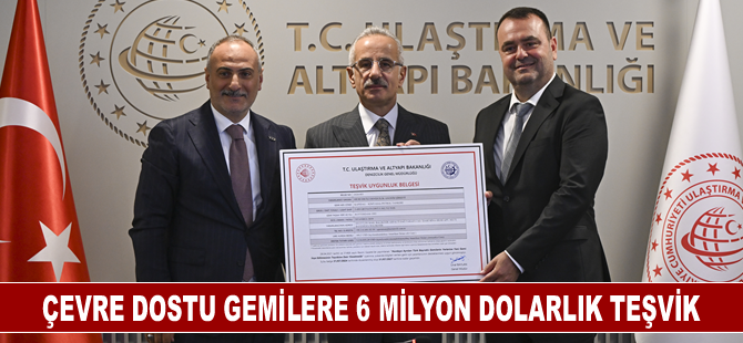 Çevre dostu gemilere 6 milyon dolarlık teşvik