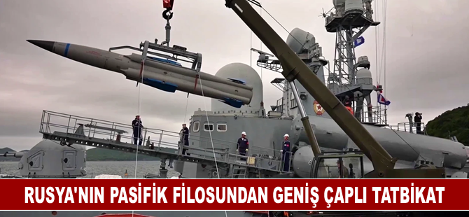 Rusya'nın Pasifik filosundan geniş çaplı tatbikat