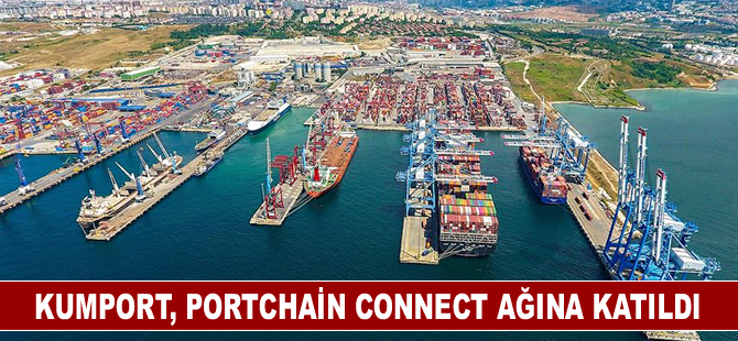 Kumport, Portchain Connect ağına katıldı