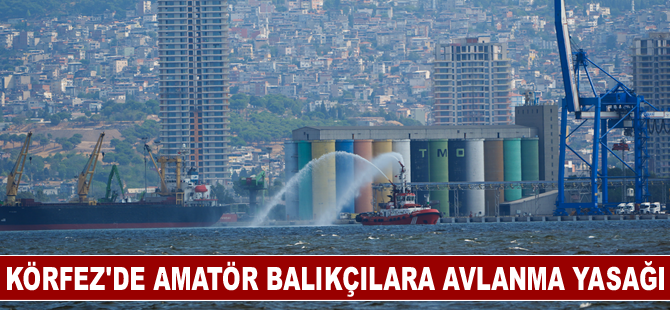 Körfez'de amatör balıkçılara avlanma yasağı