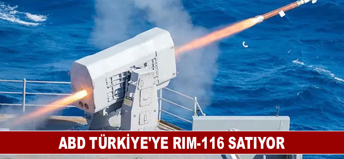 ABD, Türk Deniz Kuvvetleri'ne RIM-116 satıyor