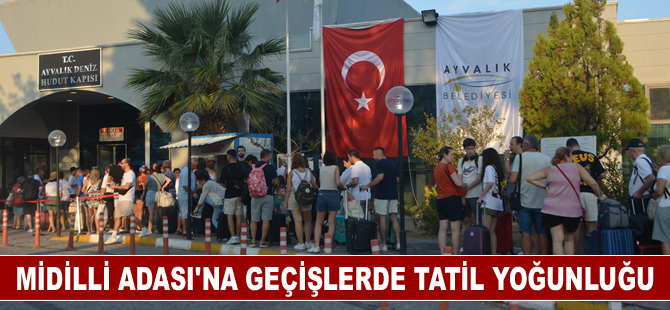 Midilli Adası'na geçişlerde tatil yoğunluğu