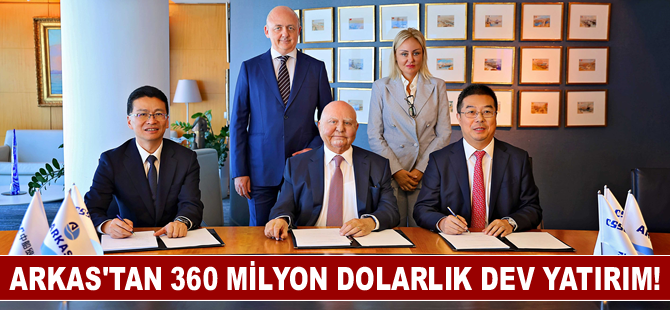 Arkas’tan 360 milyon dolarlık dev yatırım!