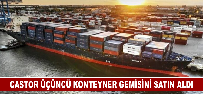 Castor üçüncü konteyner gemisini satın aldı