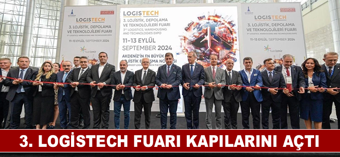 3. Logistech Fuarı kapılarını açtı