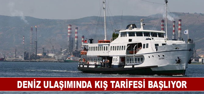 Deniz ulaşımında kış tarifesi başlıyor