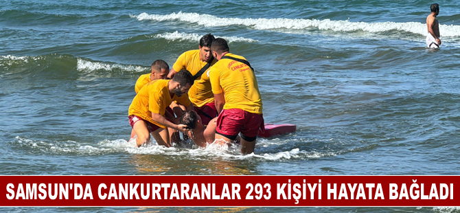 Samsun'da cankurtaranlar 293 kişiyi hayata bağladı