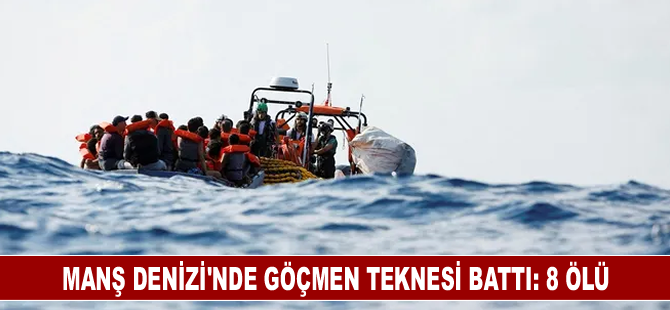 Manş Denizi'nde göçmen teknesi battı: 8 ölü