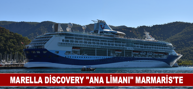 Marella Discovery "ana limanı" Marmaris'te