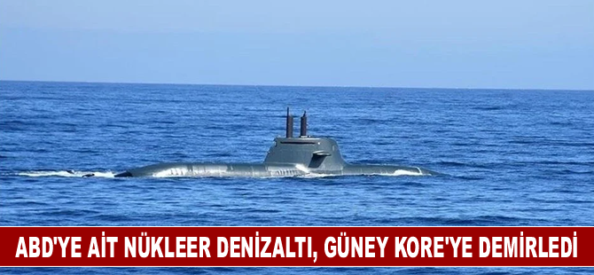 ABD'ye ait nükleer denizaltı, Güney Kore'ye demirledi