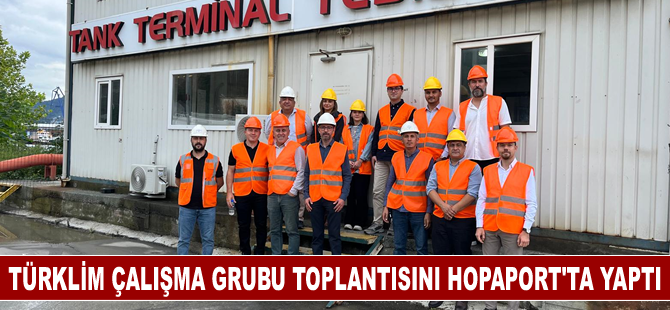 TÜRKLİM çalışma grubu toplantısını HOPAPORT’ta yaptı