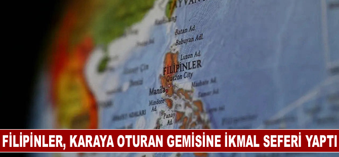 Filipinler, karaya oturan gemisine ikmal seferi yaptı