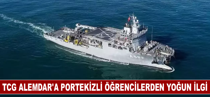 TCG Alemdar'a Portekizli öğrencilerden yoğun ilgi