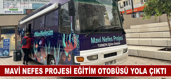 Mavi Nefes Projesi Eğitim Otobüsü yola çıktı