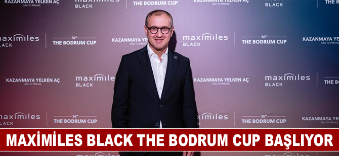 Maximiles Black The Bodrum Cup, "Kazanmaya Yelken Aç" temasıyla başlıyor