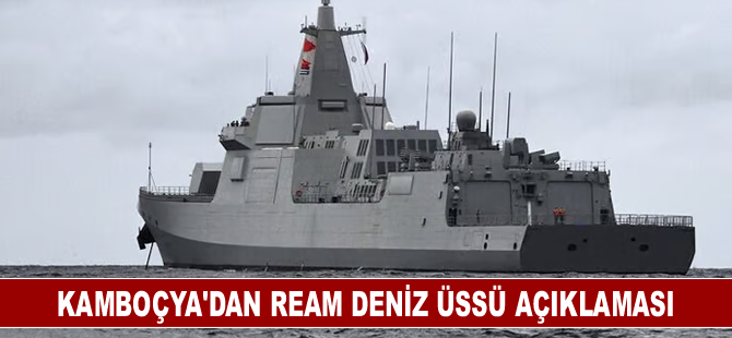 Kamboçya'dan Ream Deniz Üssü açıklaması