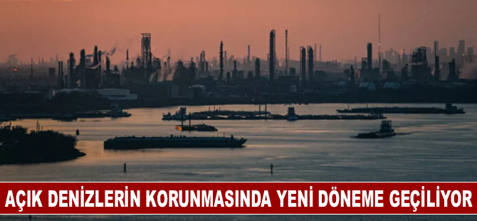 Açık denizlerin korunmasında BM anlaşmasıyla yeni döneme geçiliyor