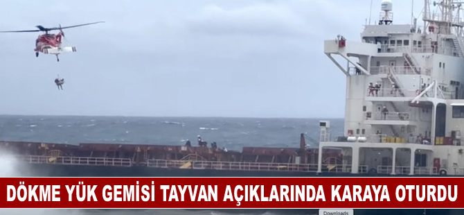 Yük gemisi Tayvan açıklarında karaya oturdu