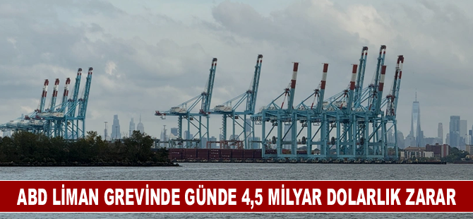 ABD liman grevinde günde 4,5 Milyar Dolarlık Zarar