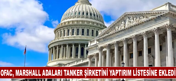 OFAC, Marshall Adaları tanker şirketini yaptırım listesine ekledi