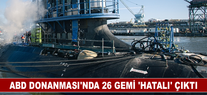 ABD Donanması’nda 26 gemi ‘hatalı’ çıktı