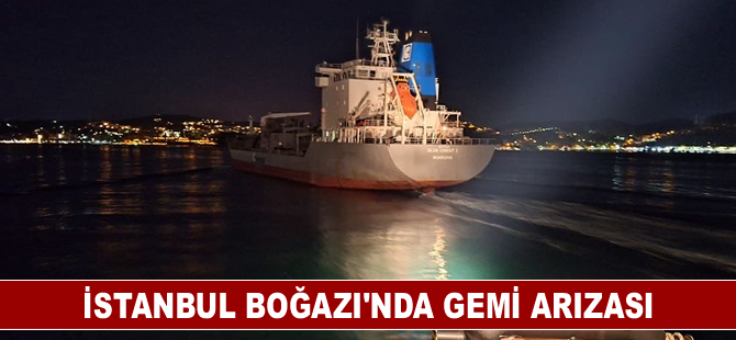 İstanbul Boğazı'nda gemi arızası