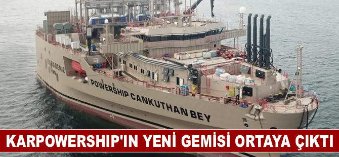 Karpowership'in yeni gemisi ortaya çıktı