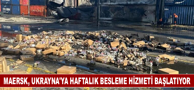 Maersk, Ukrayna'ya haftalık besleme hizmeti başlatıyor