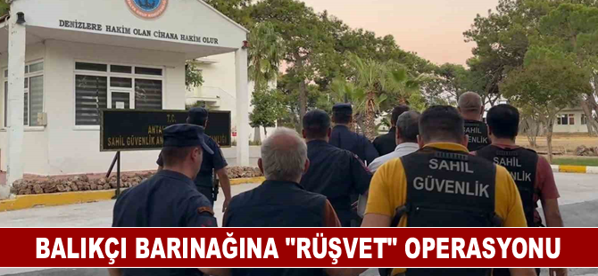 Balıkçı barınağına "rüşvet" operasyonu düzenlendi