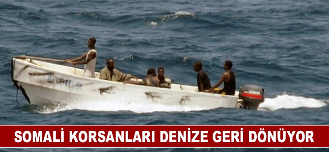 Somali korsanları denize geri dönüyor!