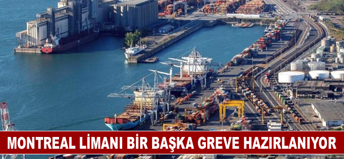 Montreal Limanı bir başka greve hazırlanıyor