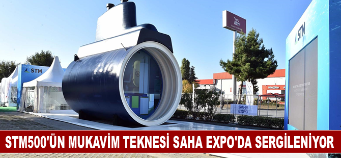 STM500'ün mukavim teknesi SAHA EXPO'da sergileniyor