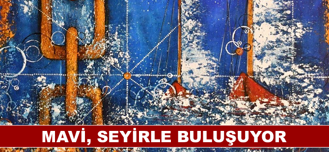 Mavi, seyirle buluşuyor